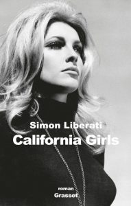 california-girls-simon-liberati-grasset-e1471382901734